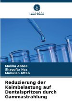 Reduzierung der Keimbelastung auf Dentalspritzen durch Gammastrahlung