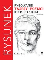 Rysowanie twarzy i postaci krok po kroku wyd. 2