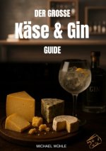 Der große Käse & Gin Guide