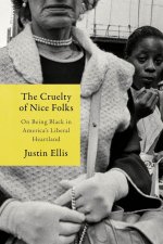 CRUELTY OF NICE FOLKS