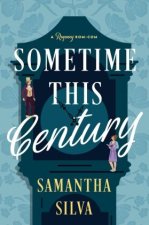 SOMETIME THIS CENTURY