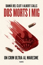 Dos morts i mig:un crim ultra al maresme