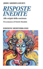 Risposte inedite. Alle origini della coscienza