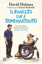 ragazzo che è sopravvissuto. La vera storia dello stuntman di Harry Potter