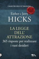 legge dell'attrazione. 365 risposte per realizzare i tuoi desideri