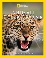Animali della savana. Il pianeta vivente