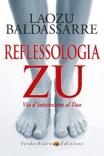 Reflessologia Zu. «Via d'iniziazione al Dao»