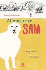 Allora arrivò Sam