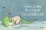 Sogni d'oro, piccolo coccodrillo
