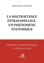 La Maltraitance Intrafamiliale, un phénomène systémique