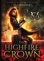 The Highfire Crown, Édition française, Tome 1