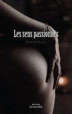 Les sens passionnés
