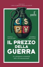 prezzo della guerra. Le conseguenze economiche delle crisi internazionali