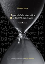 giorni della clessidra o la libertà del cuore