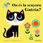 On es la senyora gateta?