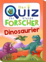 Das Quiz für kleine Forscher - Dinosaurier