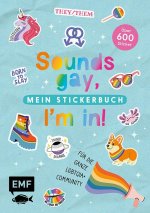 Sounds gay, I'm in! - Mein Stickerbuch: Für die ganze LGBTQIA+ Community