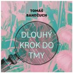 Dlouhý krok do tmy