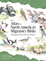 The Atlas of North America's Migratory Birds