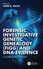Forensic Investigative Genetic Genealogy (FIGG) and DNA Evidence