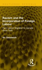 Racism and the Incorporation of Foreign Labour
