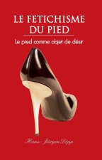 Le Fetichisme Du Pied