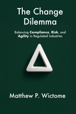 The Change Dilemma