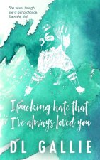 I Pucking Hate That I've Always Loved You SE