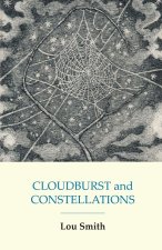CLOUDBURSTS and CONSTELLATIONS