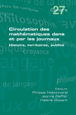 Circulation des mathématiques dans et par les journaux. Histoire, territoires, publics