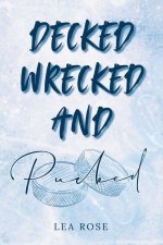 Decked, Wrecked and Pucked