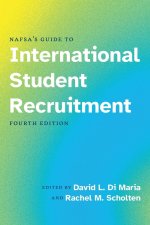 NAFSA's Guide to International Student Recruitment, Fourth Edition