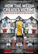 How the Media Creates Victims
