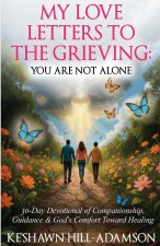 My Love Letters to the Grieving