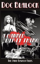 A Damned Dirty Thing
