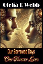 Our Borrowed Days, Our Forever Love