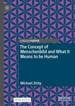 The Concept of Menschenbild and What it Means to be Human