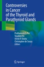 Controversies in Cancer of the Thyroid and Parathyroid Glands