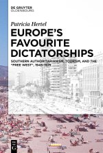 Europe's Favourite Dictatorships