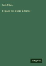 Le pape est-il libre à Rome?