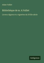 Bibliothèque de m. A.Vulliet