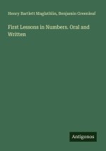 First Lessons in Numbers. Oral and Written