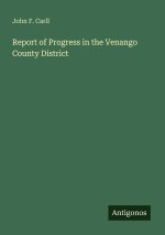 Report of Progress in the Venango County District