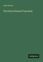 The School Hymnal Tune Book
