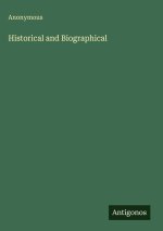 Historical and Biographical