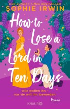 How to Lose a Lord in 10 Days