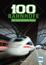 100 deutsche Bahnhöfe, die man kennen muss