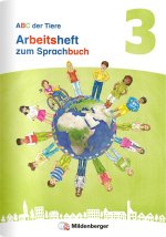 ABC der Tiere 3 Neubearbeitung - Arbeitsheft zum Sprachbuch silbierte Ausgabe