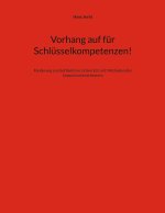 Vorhang auf für Schlüsselkompetenzen!