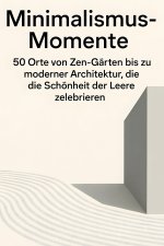 Minimalismus-Momente